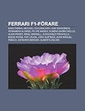 Ferrari F1-förare: Nino Farina, Michael Schumacher, Kimi Räikkönen, Fernando Alonso, Felipe Massa, Rubens Barrichello, Alain Prost (Swedish Edition)