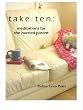 Take Ten: Meditations for the Hurried Parent