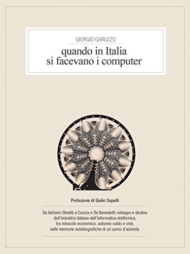 Quando in Italia si facevano i computer (Italian Edition)