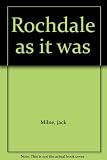Rochdale as it was