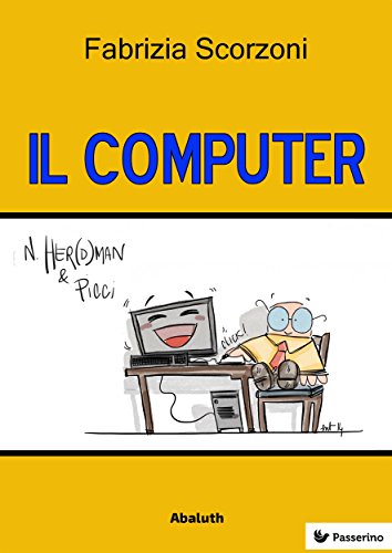 Il computer: Presentato da N.Her(d)man & Picci (Italian Edition)