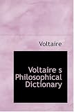 Voltaire's Philosophical Dictionary