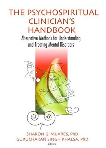 The Psychospiritual Clinician's Handbook: Alternative Methods For Understanding And Treating Mental Disorders under Psychiatric in The Books Store
