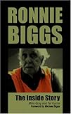 Ronnie Biggs : the inside story