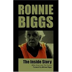 Ronnie Biggs: The Inside Story