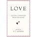 LOVE: Quotes and Passages from the Heart