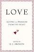 LOVE: Quotes and Passages from the Heart