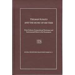 Tielman Susato and the Music of His Time: Print Culture, Compositional Technique and Instrumental Music in the Renaissance (Bucina,)