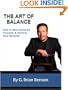 The Art of Balance - How to Stay Centered, Focused and Achieve Your Dreams