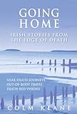 Going home : Irish stories from the edge of death