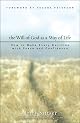 The will of God as a way of life : how to make every decision with peace and confidence