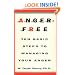 Anger-Free: Ten Basic Steps to Managing Your Anger