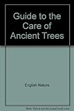 Guide to the care of ancient trees