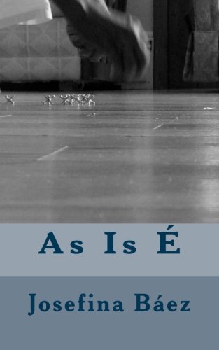 As Is E (Spanish Edition), by Josefina Baez