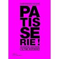 P�tisserie ! : L'ultime r�f�rence