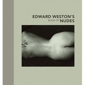 Edward Weston's Book of Nudes: Photographien