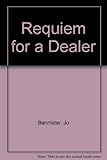 Requiem for a dealer