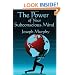 The Power of Your Subconscious Mind: Complete and Unabridged
