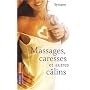 Massages, caresses et autres c�lins