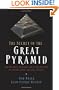The Secret of the Great Pyramid: How One Man's Obsession Led to the Solution of Ancient Egypt's Greatest Mystery