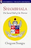 Shambhala: Sacred Path of the Warrior [SHAMBHALA]