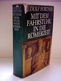 Produkt-Bild: Rudolf P&ouml;rtner: Mit dem Fahrstuhl in die R&ouml;merzeit - Verlag: Econ