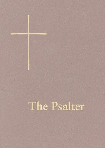 The Psalter: Or, Psalms of David: From the Book of Common Prayer