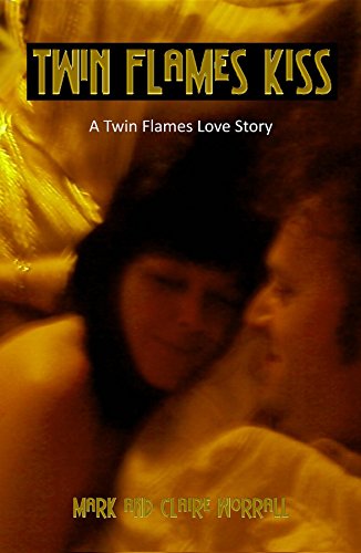 Twin Flames Kiss: A Twin Flames Love Story