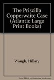 The Priscilla Copperwaite case
