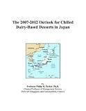 The 2007-2012 Outlook for Chilled Dairy-Based Desserts in Japan