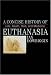A Concise History of Euthanasia: Life, Death, God, and Medicine (Critical Issues in History)