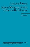 Produkt-Bild: Johann Wolfgang Goethe: G&ouml;tz v. Berlichingen. Lekt&uuml;reschl&uuml;ssel