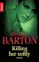 Killing Her Softly