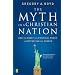 The Myth of a Christian Nation: How the Quest for Political Power Is Destroying the Church