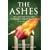 Ashes, The: An Illustrated History of Cricket's Greatest Rivalry
