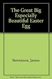 The great big especially beautiful Easter egg