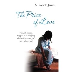 The Price of Love: Abused, beaten, trapped in a terrifying relationship - one girl's story of survival