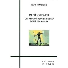 Ren� Girard, un allum� qui se prend pour un phare