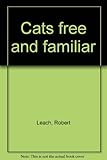 Cats free and familiar