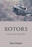 ROTORS: A Novel of the Vietnam War