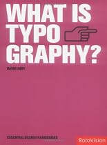 What is Typography? (New in paperback) (Essential Design Handbooks)