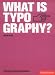 What is Typography? (New in paperback) (Essential Design Handbooks)