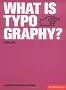 What is Typography? (Essential Design Handbooks)