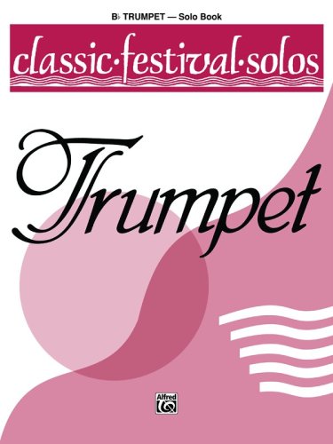 Alfred Pub Co Inc Classic Festival Solos (B-Flat Trumpet): Solo Book: 1