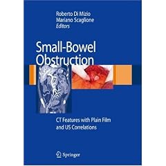 Small-Bowel Obstruction: CT Features with Plain Film and US correlations by Roberto Di Mizio and Mariano Scaglione