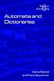 Automata and Dictionaries (Texts in Computer Science)