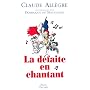 La défaite en chantant : Conversations avec Dominique de Montvalon