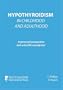 Hypothyroidism in Childhood and Adulthood: A Personal Perspective and Scientific Standpoint