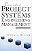 Essentials of Project and Systems Engineering Management