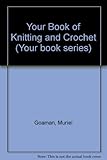 Your book of knitting and crochet
